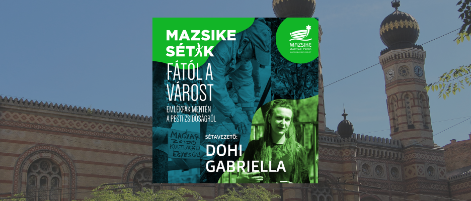 Fától a várost! - Emlékfák mentén a pesti zsidóságról, a Mazsike szervezésében